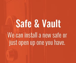 Safe & vault: we can install a new safe or just open up one you have.